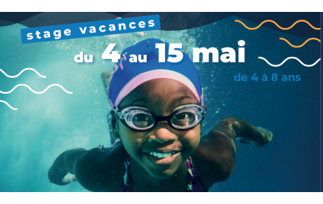 Stage vacances du 4 au 15 mai